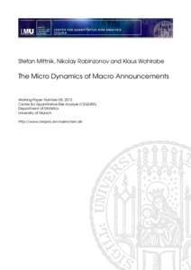 Stefan Mittnik, Nikolay Robinzonov and Klaus Wohlrabe  The Micro Dynamics of Macro Announcements Working Paper Number 08, 2013 Center for Quantitative Risk Analysis (CEQURA)