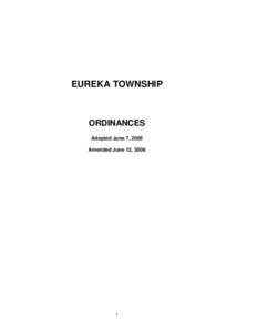 EUREKA TOWNSHIP  ORDINANCES Adopted June 7, 2005 Amended June 12, 2006