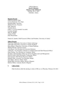 Official Minutes Board of Regents Meeting of the Full Board February 20-21, 2014 Fairbanks, Alaska