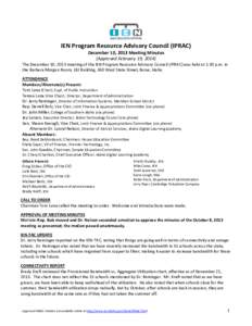 IEN Program Resource Advisory Council (IPRAC) December 10, 2013 Meeting Minutes (Approved February 19, 2014) The December 10, 2013 meeting of the IEN Program Resource Advisory Council (IPRAC) was held at 1:30 p.m. in the