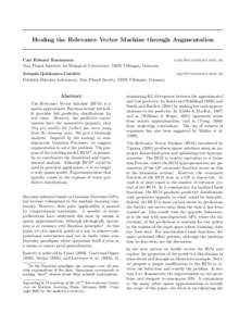 Healing the Relevance Vector Machine through Augmentation  Carl Edward Rasmussen Max Planck Institute for Biological Cybernetics, 72076 T¨ ubingen, Germany Joaquin Qui˜