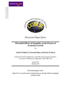 Discussion Paper Series Threshold Effects of Inequality on the Process of Economic Growth By Arshad Ali Bhatti, M. Emranul Haque and Denise R Osborn Centre for Growth and Business Cycle Research, Economic Studies,