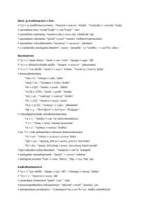 länsi- ja keskimurteet = Eur. • *ya > ye parillisissa tavuissa : *tancyar > tancyer ’tuisku’, *wenyako > wenyeko ’koira’ • sporadinen kato *səmp°lyaŋk° > səm°lyaŋk° ’viisi’ • sporadinen supistu