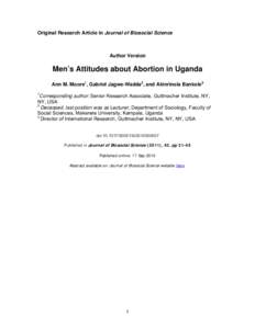 Original Research Article in Journal of Biosocial Science  Author Version Men’s Attitudes about Abortion in Uganda Ann M. Moore1, Gabriel Jagwe-Wadda2, and Akinrinola Bankole3