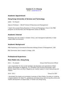 Cassian K. S. Cheung Email:  Academic Appointment Hong Kong University of Science and Technology 2005 – To Present