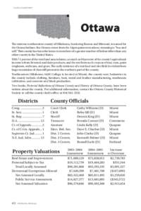 County Government  Ottawa The extreme northeastern county of Oklahoma, bordering Kansas and Missouri, is named for the Ottawa Indians. But Ottawa comes from the Algonquian term adawe, meaning to “buy and sell.” This 