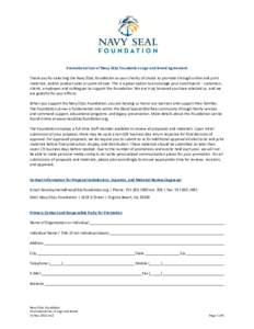 Promotional Use of Navy SEAL Foundation Logo and Brand Agreement Thank you for selecting the Navy SEAL Foundation as your charity of choice to promote through online and print materials, and/or product sales or point-of-