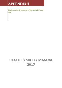 APPENDIX 4 Mathematics & Statistics, CSSE, PAWSEY and CSP HEALTH & SAFETY MANUAL 2017