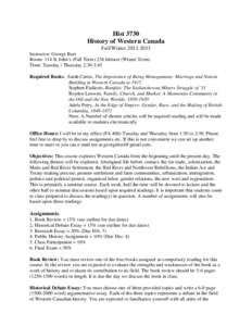 Hist 3730 History of Western Canada Fall/Winter[removed]Instructor: George Buri Room: 114 St John’s (Fall Term) 236 Isbister (Winter Term) Time: Tuesday / Thursday 2:30-3:45