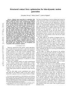 Structured contact force optimization for kino-dynamic motion generation arXiv:submitcs.RO] 27 MayAlexander Herzog1 , Stefan Schaal1,2 , Ludovic Righetti1