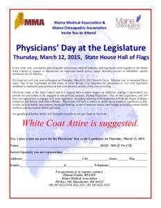 Maine Medical Association & Maine Osteopathic Association Invite You to Attend Physicians’ Day at the Legislature Thursday, March 12, 2015, State House Hall of Flags