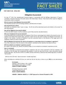 FACT SHEET #146 APRIL[removed]Obligation Assessment On June 27th 2012, the Unemployment Insurance Agency, in partnership with the Michigan Department of Treasury concluded a long-term financing of the debt owed to the Unit