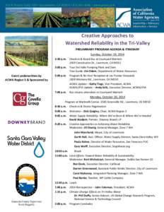 Creative Approaches to Watershed Reliability in the Tri-Valley PRELIMINARY PROGRAM AGENDA & ITINERARY Sunday, October 19, 2014  Event underwritten by