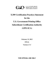 X.509 Certification Practices Statement for the U.S. Government Printing Office Subordinate Certification Authority (GPO-SCA)