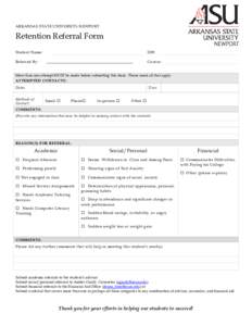 ARKANSAS STATE UNIVERSITY-NEWPORT  Retention Referral Form Student Name: Referred By: