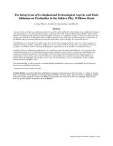 The Integration of Geological and Technological Aspects and Their Influence on Production in the Bakken Play, Williston Basin Cosima Theloy1, Stephen A. Sonnenberg1, and Hui Jin1 Abstract A great variety of factors can i