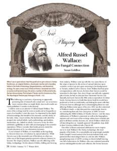 Alfred Russel Wallace: the Fungal Connection Susan Goldhor