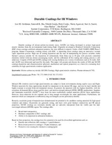 Durable Coatings for IR Windows Lee M. Goldman, Santosh K. Jha, Nilesh Gunda, Rick Cooke, Neeta Agarwal, Suri A. Sastri, Alan Harker 1, Jim Kirsch2 Surmet Corporation, 33 B Street, Burlington, MA[removed]Rockwell Scienti