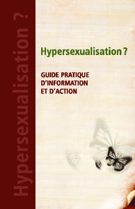 CE GUIDE EST UN PROJET DU CENTRE D’AIDE ET DE LUTTE CONTRE LES AGRESSIONS À CARACTÈRE SEXUEL (CALACS) DE RIMOUSKI Recherche et rédaction : Lucie Poirier et Joane Garon, CALACS de Rimouski