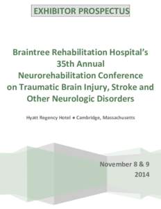 EXHIBITOR PROSPECTUS  Braintree Rehabilitation Hospital’s 35th Annual Neurorehabilitation Conference on Traumatic Brain Injury, Stroke and