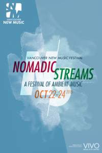 vancouver new music festival  NomadicStreams A festival of Ambient Music OCT