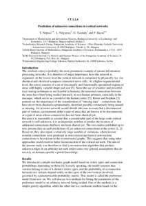 CTPrediction of unknown connections in cortical networks T. Nepusz1,4, L. Négyessy2, G. Tusnády3 and F. Bazsó4,5 1  Department of Measurement and Information Systems, Budapest University of Technology and