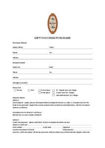 GIFT VOUCHER PURCHASE Purchaser Details Name (FROM) Email