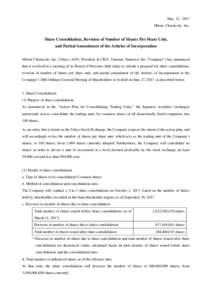 May 12, 2017 Mitsui Chemicals, Inc. Share Consolidation, Revision of Number of Shares Per Share Unit, and Partial Amendment of the Articles of Incorporation Mitsui Chemicals, Inc. (Tokyo: 4183; President & CEO: Tsutomu T