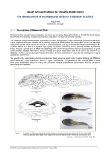 South African Institute for Aquatic Biodiversity The development of an amphibian research collection at SAIAB Roger Bills Collections Manager  1