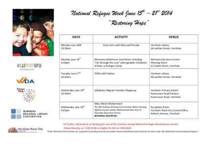 National Refugee Week June 15th – 21st 2014 “Restoring Hope” DATE ACTIVITY