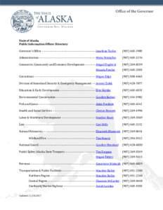 Office of the Governor  State of Alaska Public Information Officer Directory Governor’s Office ------------------------------------------------------ Jonathon Taylor