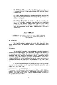 (ii) Attack against flying aircraft (Article 297): imprisonment from 2 to 8 years and from 6 to 12 if the attack provoked injury and from 16 to 25 in case of death, (iii) Attack against the security of civil aviation (Ar