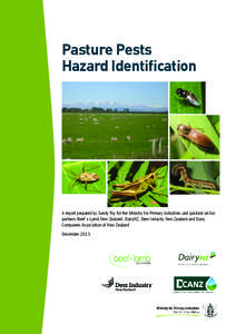 Pasture Pests Hazard Identification A report prepared by Sandy Toy for the Ministry for Primary Industries and pastoral sector partners Beef + Lamb New Zealand, DairyNZ, Deer Industry New Zealand and Dairy Companies Asso