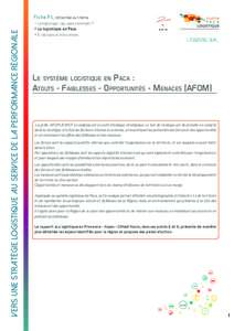 Vers une stratégie logistique au service de la performance régionale  Fiche P1, rattachée au thème La logistique : qui, quoi, comment ? La logistique en Paca Evolutions et innovations