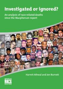 Investigated or ignored? An analysis of race-related deaths since the Macpherson report Harmit Athwal and Jon Burnett