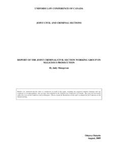 Criminal law / Miazga v. Kvello Estate / Malicious prosecution / Private prosecution / Crown attorney / Prosecutor / Probable cause / Attorney general / Criminal defense lawyer / Law / Prosecution / Legal professions