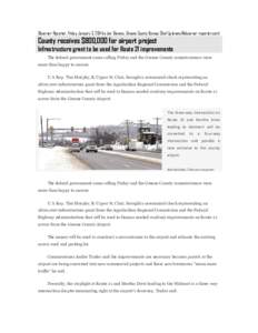Observer-Reporter, Friday, January 3, 2014 by Jon Stevens, Greene County Bureau Chief ([removed])  County receives $800,000 for airport project Infrastructure grant to be used for Route 21 improvemen