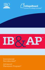 IB&AP ® International Baccalaureate® Advanced