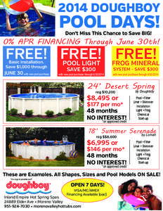 2014 DOUGHBOY  POOL DAYS! Don’t Miss This Chance to Save BIG!  0% APR FINANCING Through June 30th!