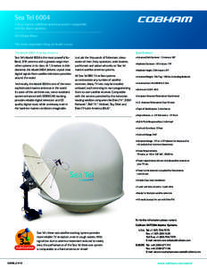 Sea TelAxis marine stabilized antenna system compatible 		 with Ku-Band satellites 2010 Data Sheet The most important thing we build is trust Specifications