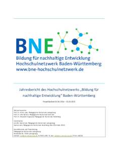 Jahresbericht des Hochschulnetzwerks „Bildung für nachhaltige Entwicklung“ Baden-Württemberg Projektlaufzeit – Netzwerksprecher Prof. Dr. Armin Lude, Pädagogische Hochschule Ludwigsburg