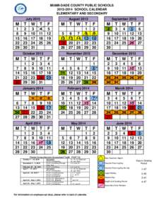MIAMI-DADE COUNTY PUBLIC SCHOOLS[removed]SCHOOL CALENDAR ELEMENTARY AND SECONDARY July[removed]M