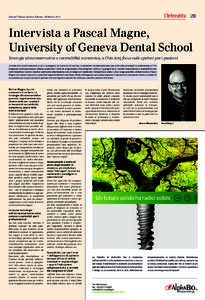 L’Intervista 29  Dental Tribune Italian Edition - Febbraio 2015 Intervista a Pascal Magne, University of Geneva Dental School