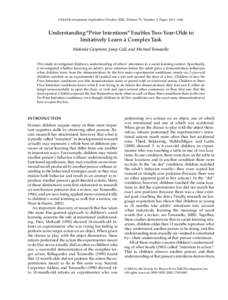 Child Development, September/October 2002, Volume 73, Number 5, Pages 1431–1441  Understanding “Prior Intentions” Enables Two-Year-Olds to Imitatively Learn a Complex Task Malinda Carpenter, Josep Call, and Michael