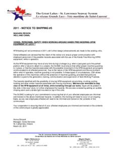[removed]NOTICE TO SHIPPING #5 NIAGARA REGION WELLAND CANAL VESSEL PERSONNEL SAFETY WHEN WORKING AROUND HANDS FREE MOORING (HFM) EQUIPMENT AT LOCK 7