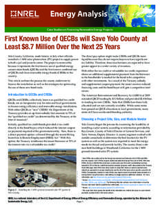 Energy Analysis Case Studies on Financing Renewable Energy Projects First Known Use of QECBs will Save Yolo County at Least $8.7 Million Over the Next 25 Years Yolo County, California, made history in July when officials