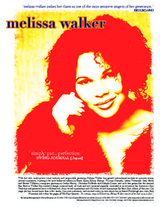 “melissa walker stakes her claim as one of the most sensitive singers of her generation.” BILLBOARD melissa walker  “simply put...perfection.”