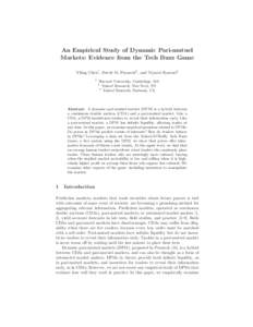 An Empirical Study of Dynamic Pari-mutuel Markets: Evidence from the Tech Buzz Game Yiling Chen1 , David M. Pennock2 , and Tejaswi Kasturi3 1  Harvard University, Cambridge, MA