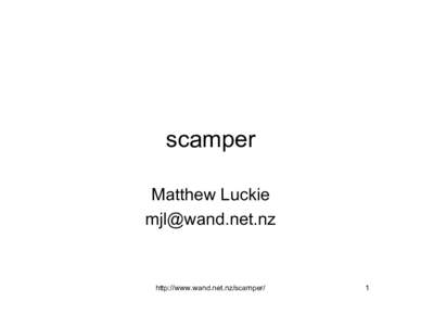 scamper Matthew Luckie [removed] http://www.wand.net.nz/scamper/