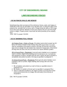 CITY OF GREENSBURG, INDIANA LAWS REGARDING FENCES[removed]FENCES, WALLS, AND HEDGES Notwithstanding other provisions of this ordinance, fences, walls, and hedges in residential zones may be permitted in any required ya
